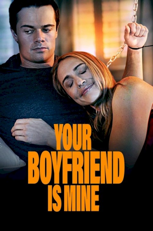 Your Boyfriend Is Mine - Movie Poster Your Boyfriend Is Mine - Movie Poster