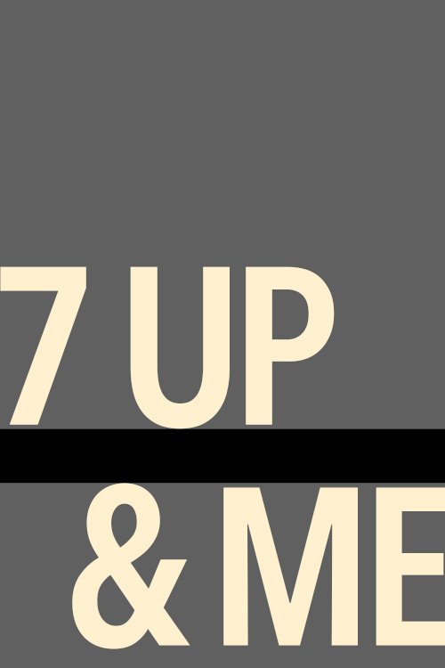 7 Up and Me - Movie Poster 7 Up and Me - Movie Poster