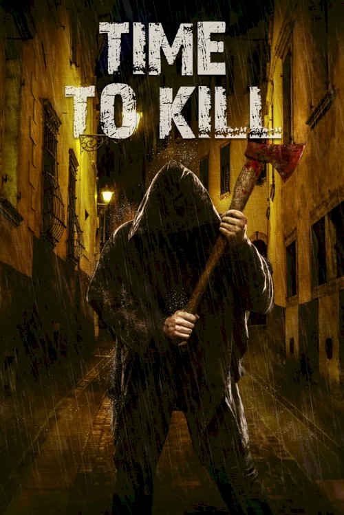 Time to Kill - Movie Poster Time to Kill - Movie Poster
