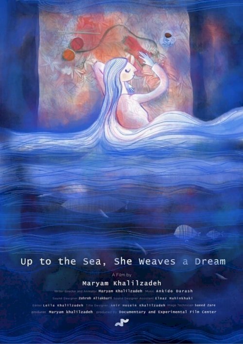 Up to the Sea, She Weaves a Dream - Movie Poster Up to the Sea, She Weaves a Dream - Movie Poster