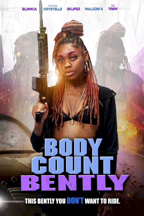 Body Count Bently - Movie Poster Body Count Bently - Movie Poster