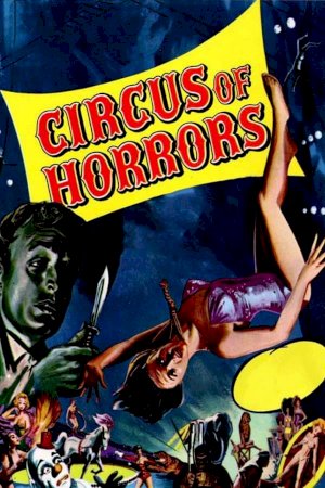 Circus of Horrors - Movie Poster