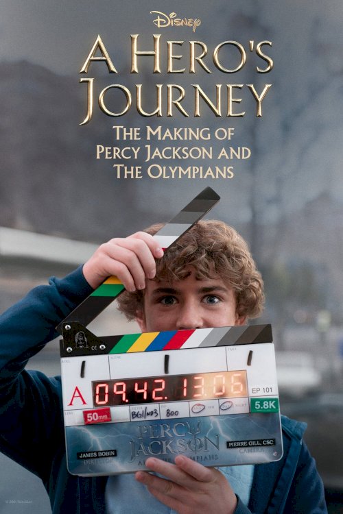 A Hero's Journey: The Making of Percy Jackson and the Olympians - Movie Poster A Hero's Journey: The Making of Percy Jackson and the Olympians - Movie Poster