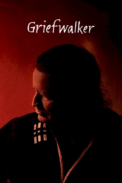 Griefwalker - Movie Poster Griefwalker - Movie Poster