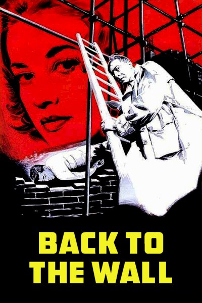 Back to the Wall - Movie Poster Back to the Wall - Movie Poster