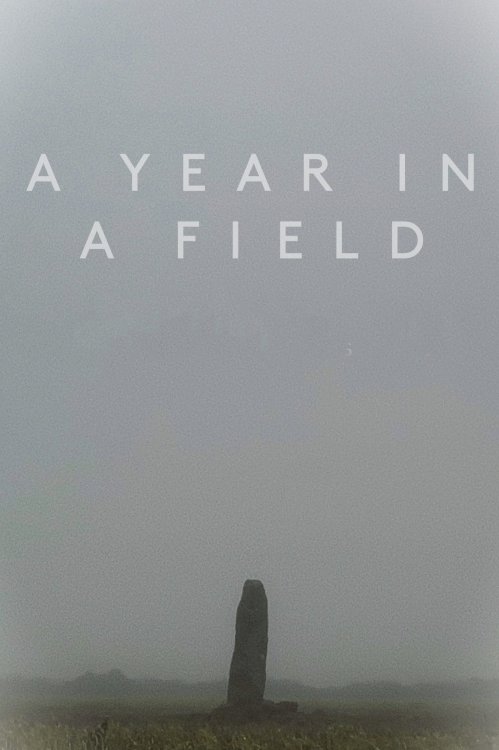 A Year in a Field - Movie Poster A Year in a Field - Movie Poster