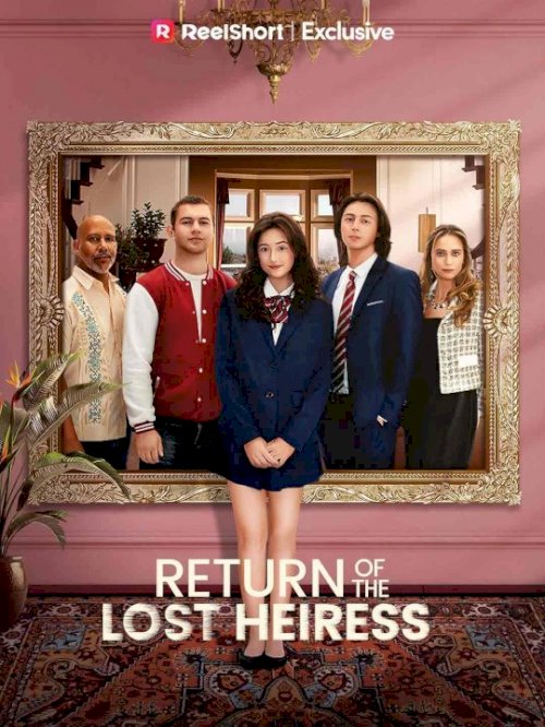 The Return of the Lost Heiress - Movie Poster The Return of the Lost Heiress - Movie Poster
