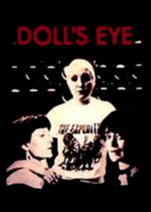 Doll’s Eye - Movie Poster Doll’s Eye - Movie Poster