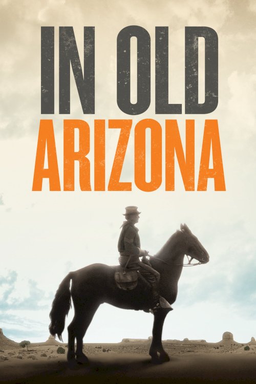 In Old Arizona - Movie Poster In Old Arizona - Movie Poster