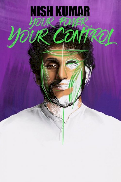 Nish Kumar: Your Power, Your Control - Movie Poster Nish Kumar: Your Power, Your Control - Movie Poster