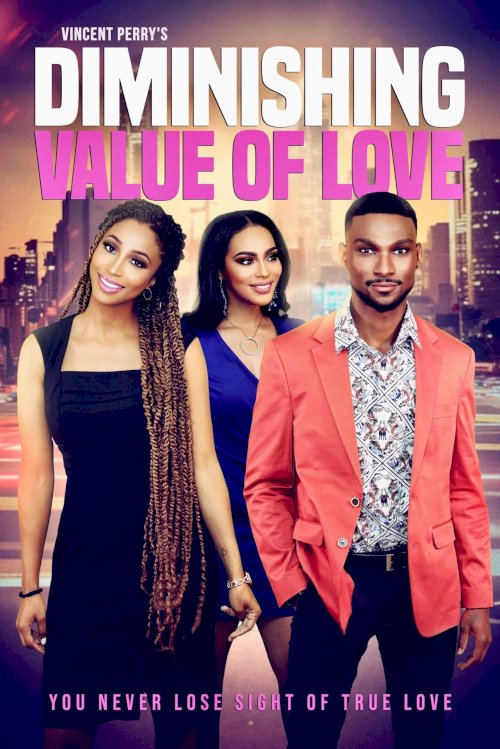 Diminishing Value of Love - Movie Poster