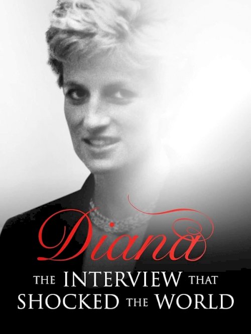 Diana: The Interview that Shocked the World - Movie Poster Diana: The Interview that Shocked the World - Movie Poster
