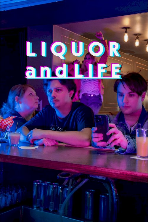 Liquor and Life - Movie Poster Liquor and Life - Movie Poster