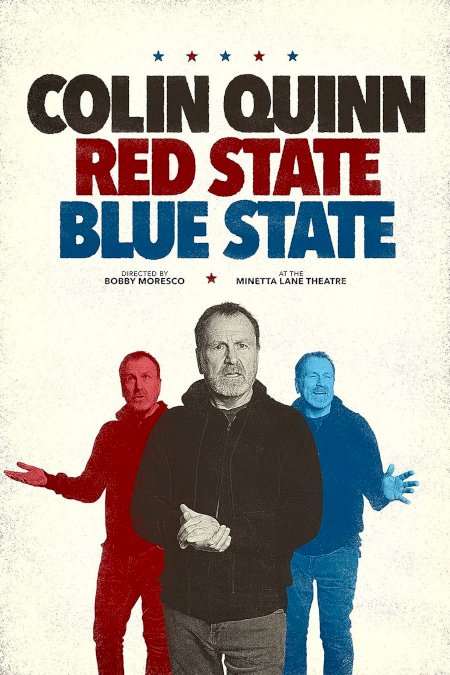 Colin Quinn: Red State, Blue State - Movie Poster Colin Quinn: Red State, Blue State - Movie Poster