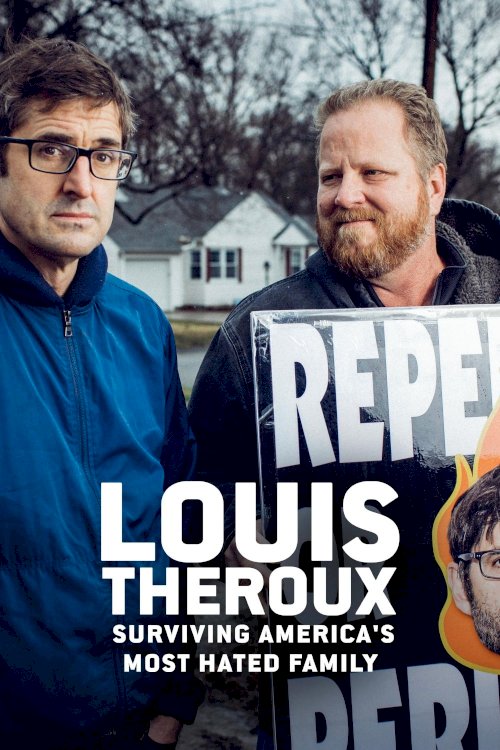 Louis Theroux: Surviving America’s Most Hated Family - Movie Poster Louis Theroux: Surviving America’s Most Hated Family - Movie Poster