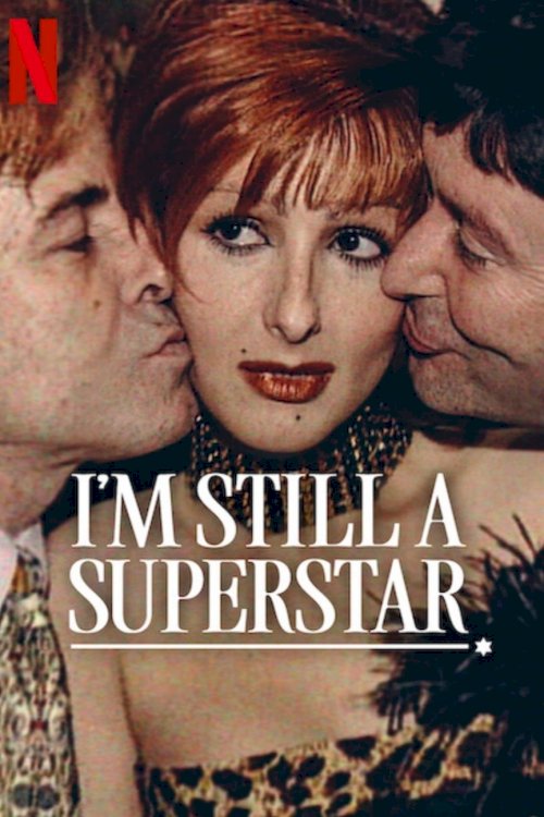 I'm Still a Superstar - Movie Poster I'm Still a Superstar - Movie Poster