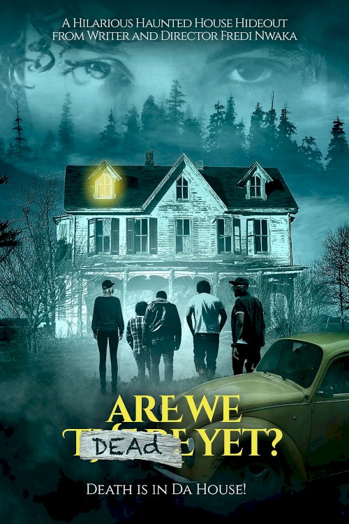 Are We Dead Yet - Movie Poster Are We Dead Yet - Movie Poster