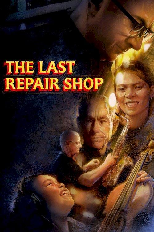 The Last Repair Shop - Movie Poster The Last Repair Shop - Movie Poster