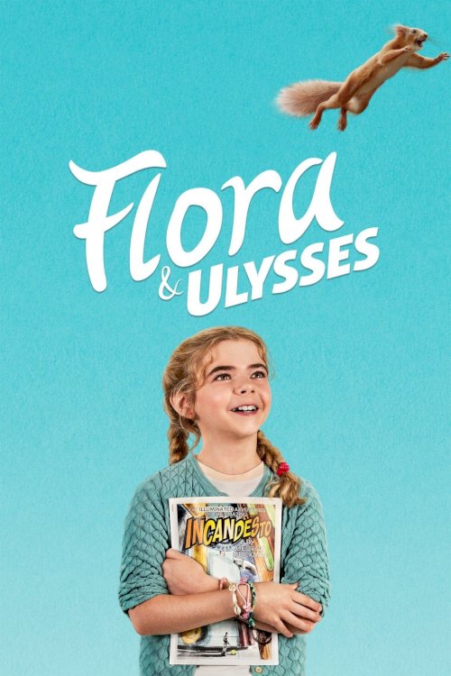 Flora & Ulysses - Movie Poster Flora & Ulysses - Movie Poster