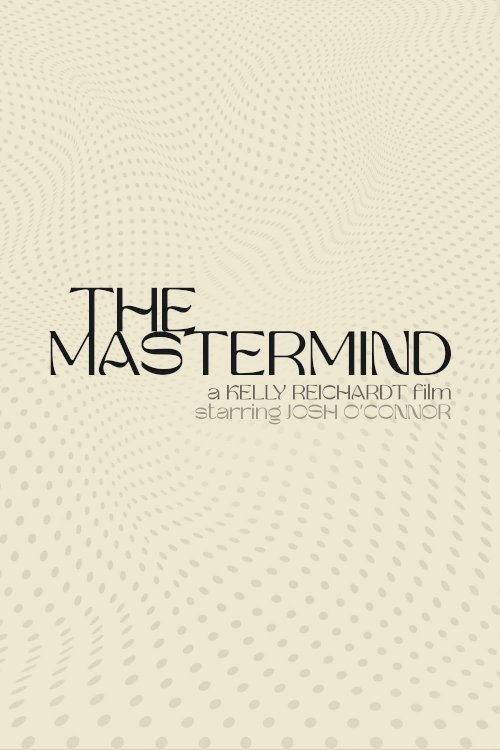 The Mastermind - Movie Poster The Mastermind - Movie Poster