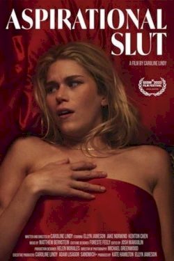 Aspirational Slut - Movie Poster Aspirational Slut - Movie Poster