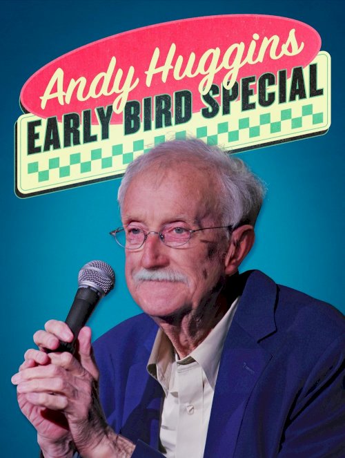 Andy Huggins: Early Bird Special - Movie Poster Andy Huggins: Early Bird Special - Movie Poster