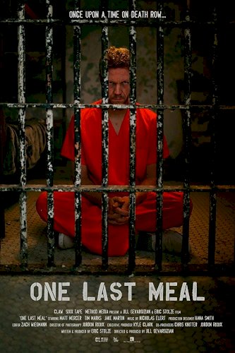 One Last Meal - Movie Poster One Last Meal - Movie Poster