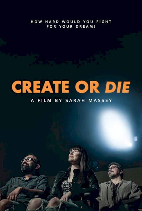 Create or Die - Movie Poster Create or Die - Movie Poster