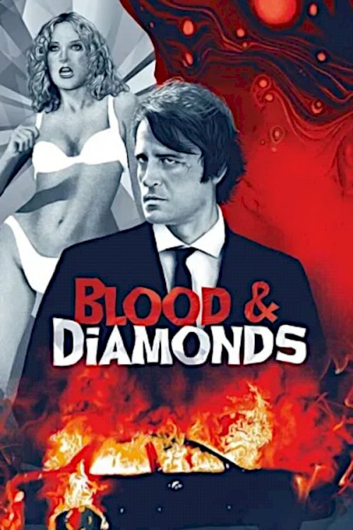 Blood and Diamonds - Movie Poster Blood and Diamonds - Movie Poster