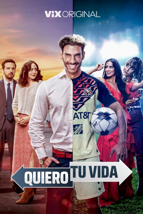 Quiero Tu Vida - Movie Poster