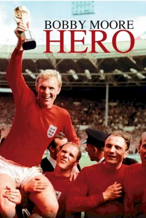 Hero: The Bobby Moore Story - Movie Poster