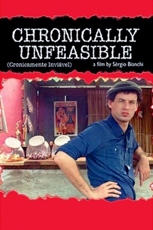 Chronically Unfeasible - Movie Poster Chronically Unfeasible - Movie Poster