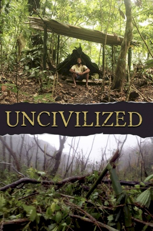 Uncivilized - Movie Poster Uncivilized - Movie Poster