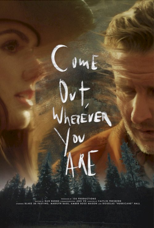 Come Out, Wherever You Are - Movie Poster Come Out, Wherever You Are - Movie Poster