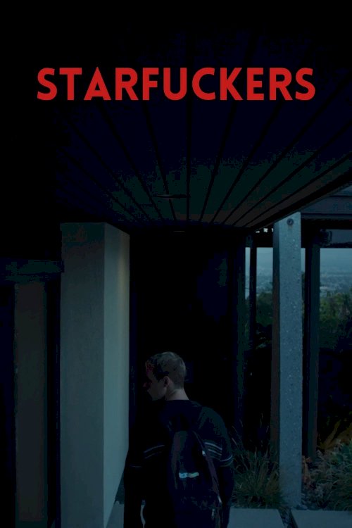 Starfuckers - Movie Poster Starfuckers - Movie Poster