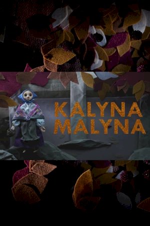 Kalyna Malyna - Movie Poster Kalyna Malyna - Movie Poster