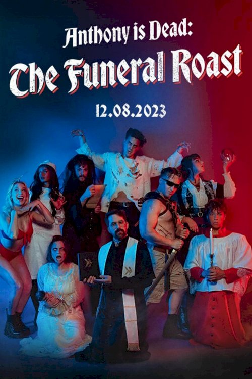 Anthony is Dead: The Funeral Roast - Movie Poster