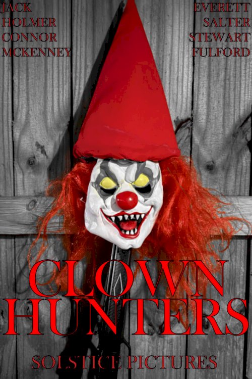 Clown Hunters - Movie Poster Clown Hunters - Movie Poster