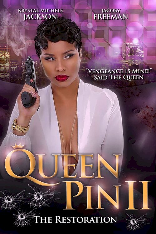 Queen Pin II: The Restoration - Movie Poster Queen Pin II: The Restoration - Movie Poster