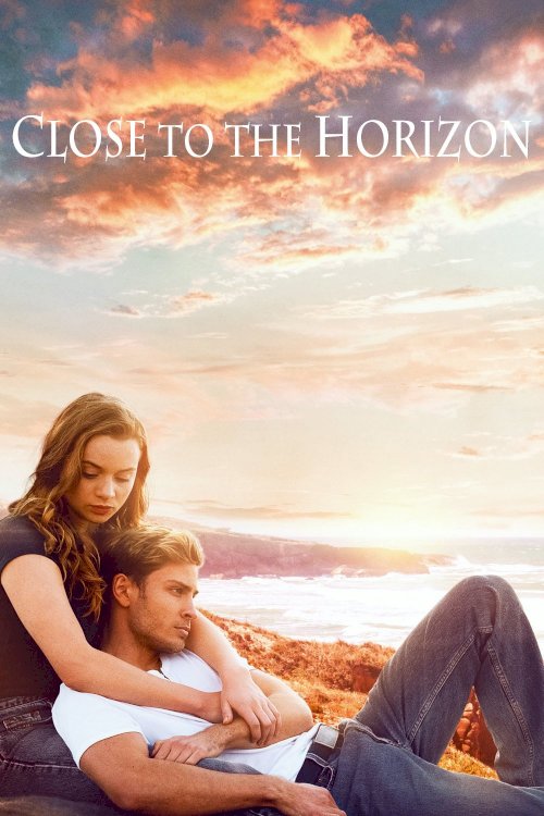 Close to the Horizon - Movie Poster Close to the Horizon - Movie Poster