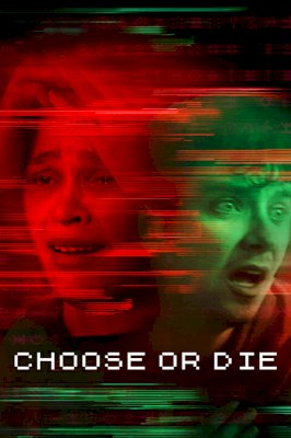 Choose or Die - Movie Poster Choose or Die - Movie Poster