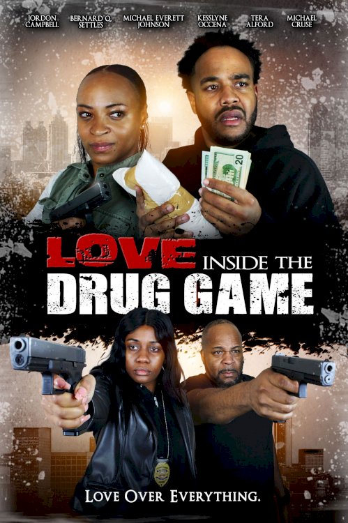 Love Inside the Drug Game - Movie Poster Love Inside the Drug Game - Movie Poster