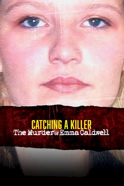 Catching a Killer: The Murder of Emma Caldwell - Movie Poster