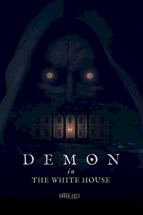 Demon in the White House - Movie Poster