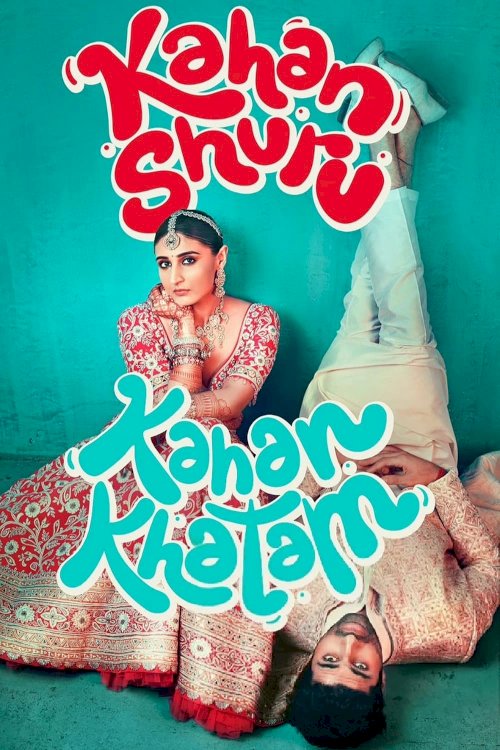 Kahan Shuru Kahan Khatam - Movie Poster