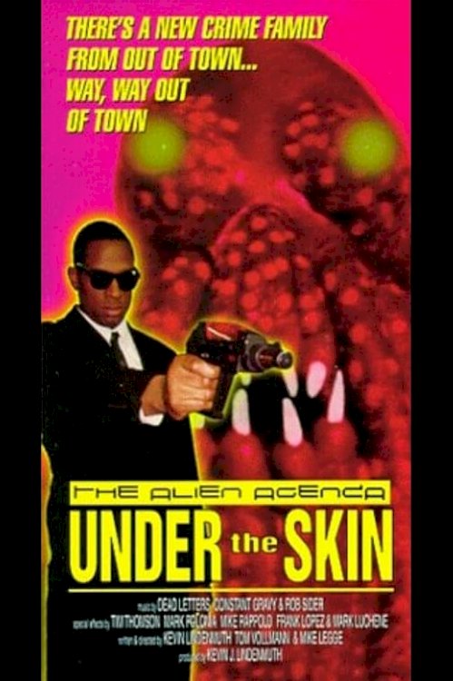 The Alien Agenda: Under the Skin - Movie Poster The Alien Agenda: Under the Skin - Movie Poster