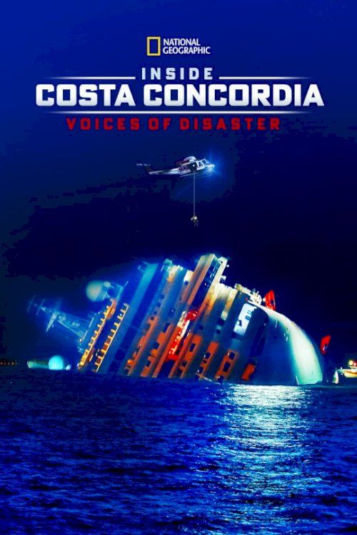 Inside Costa Concordia: Voices of Disaster - Movie Poster Inside Costa Concordia: Voices of Disaster - Movie Poster