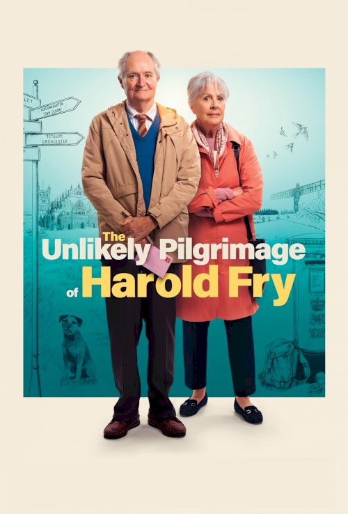 The Unlikely Pilgrimage of Harold Fry - Movie Poster The Unlikely Pilgrimage of Harold Fry - Movie Poster