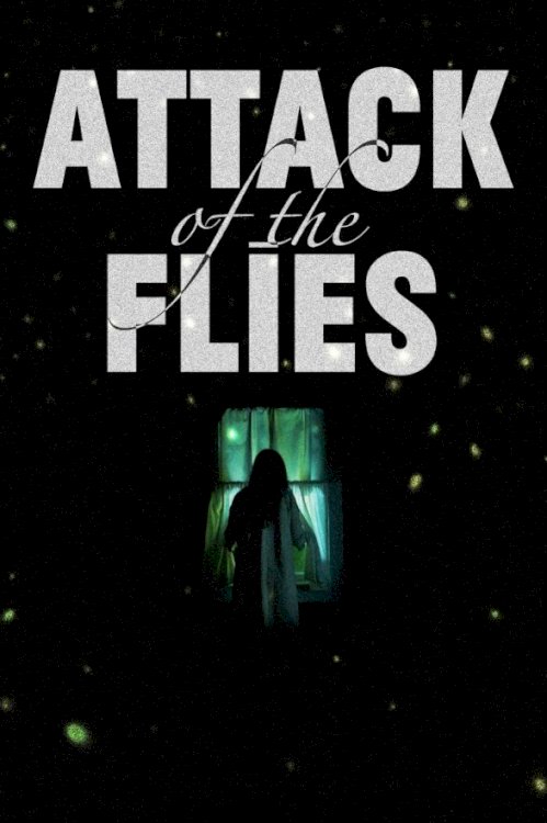 Attack of the Flies - Movie Poster Attack of the Flies - Movie Poster