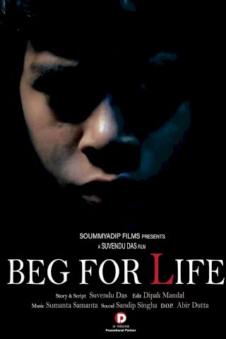 Beg for Life - Movie Poster Beg for Life - Movie Poster